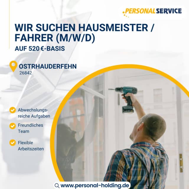 🚗🔧 Hausmeister & Fahrer (m/w/d) gesucht – auf 520 €-Basis!⁠
⁠
Du hast handwerkliches Geschick, bist gerne unterwegs und suchst einen flexiblen Minijob? Dann bist du bei uns genau richtig!⁠
⁠
Zur Unterstützung unseres Teams suchen wir eine zuverlässige Person für kleine Hausmeistertätigkeiten und gelegentliche Tagestouren.⁠
⁠
✅ Flexible Arbeitszeiten⁠
✅ Abwechslungsreiche Aufgaben⁠
✅ Freundliches Team⁠
⁠
📍 Einsatzort: Ostrhauderfehn⁠
⁠
Jetzt bewerben unter www.personal-holding.de – wir freuen uns auf dich!⁠
#Hausmeister #Fahrer #Minijob #520EuroJob #Barßel #PersonalService #PSHGruppe #JobgesuchtJobGefunden #TeamVerstärkung #PSHHolding