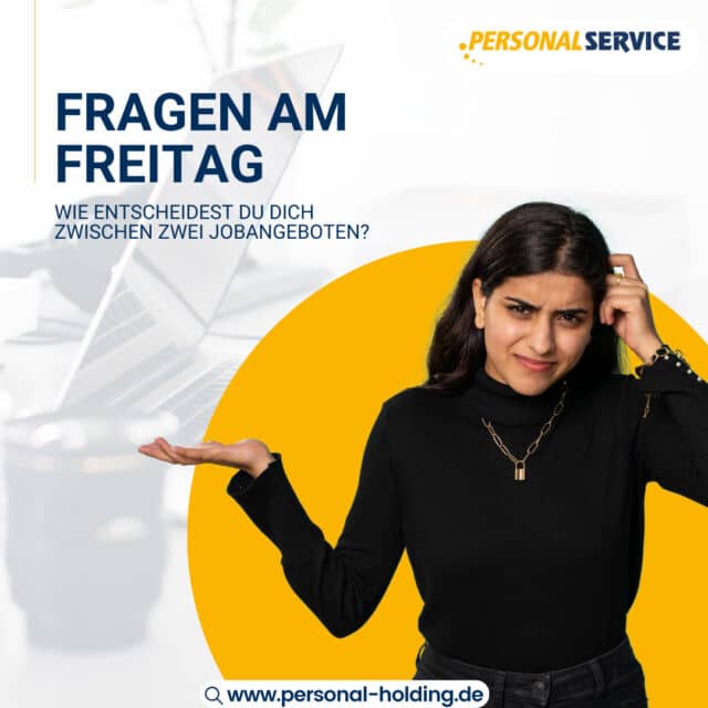 ❓ Fragen am Freitag: Zwei Jobangebote – welcher ist der Richtige für dich?⁠
⁠
Du hast die Qual der Wahl zwischen zwei Jobangeboten? Das ist eine tolle Situation, aber manchmal auch eine Herausforderung. Hier sind drei Tipps, die dir bei der Entscheidung helfen können:⁠
⁠
📌 Hör auf dein Bauchgefühl: Oft sagt uns unser Instinkt mehr, als wir denken. Vertrau darauf, was sich für dich richtig anfühlt.⁠
⁠
📌 Pro- und Contra-Liste: Schreibe die Vor- und Nachteile beider Angebote auf. So siehst du klar, welches besser zu deinen Wünschen passt.⁠
⁠
📌 Langfristige Perspektive: Überlege, welcher Job dir auf lange Sicht mehr Möglichkeiten für deine Karriere und persönliche Entwicklung bietet.⁠
⁠
🌟 Tipp von uns: Wenn du dir noch unsicher bist, lass uns gemeinsam darüber sprechen. Wir helfen dir, die richtige Entscheidung zu treffen!⁠
⁠
📞 Kontaktiere uns: www.personal-holding.de⁠
⁠
#FragenAmFreitag #Karrieretipps #PersonalService #JobsDiePassen #KarriereEntscheidungen